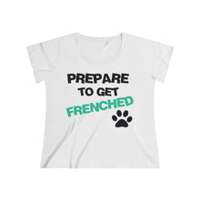 Load image into Gallery viewer, Plus Size Womens Prepare To Get Frenched Tshirt