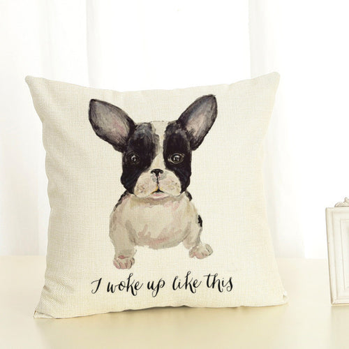 I Woke Up Like This Cute French Bulldog Puppy Cushion Cover